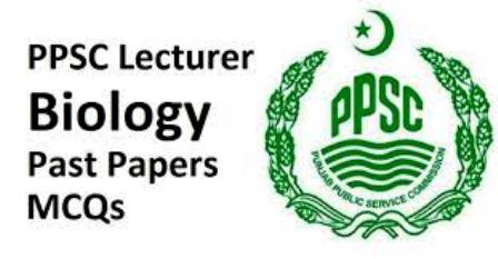 lecturer biology ppsc past papers