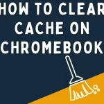 how to clear cache on chromebook